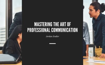 Mastering the Art of Professional Communication